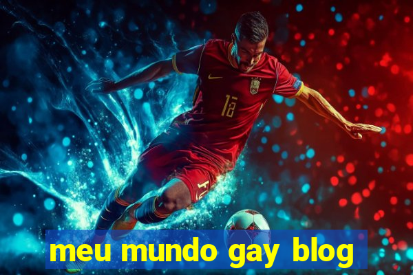 meu mundo gay blog